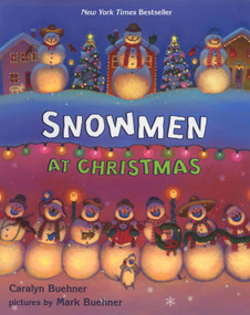 Snowmen at Christmas by Caralyn Buehner, Mark Buehner, 9780803729957