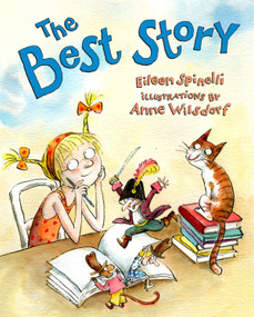 The Best Story by Eileen Spinelli, Anne Wilsdorf, 9780803730557