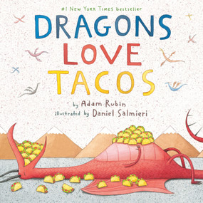 Dragons Love Tacos by Adam Rubin, Daniel Salmieri, 9780803736801