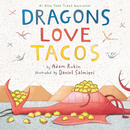 Dragons Love Tacos by Adam Rubin, Daniel Salmieri, 9780803736801