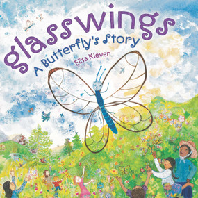 Glasswings (A Butterfly's Story) by Elisa Kleven, 9780803737426