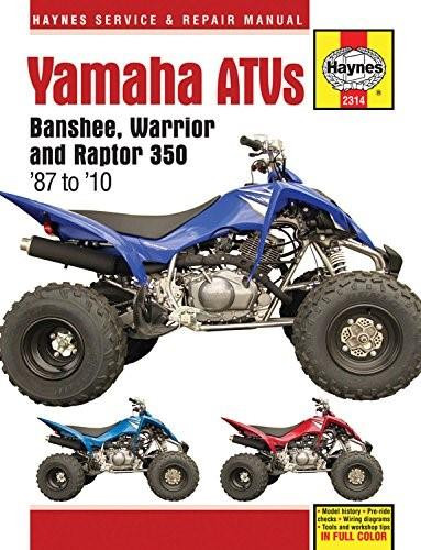Yamaha ATVs Banshee, Warrior and Raptor 350 '87 to '10 by Editors of Haynes Manuals, 9781620921562