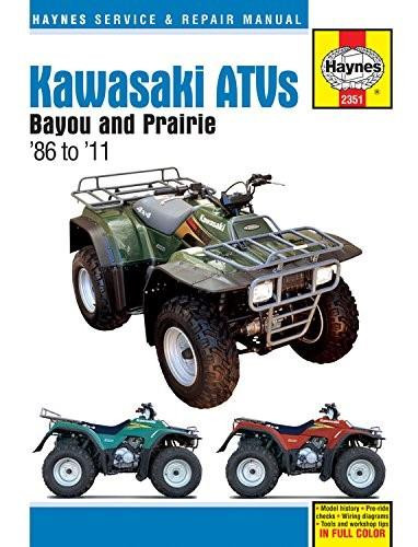 Kawasaki ATVs Bayou and Prairie '86 to '11 by Editors of Haynes Manuals, 9781620921746