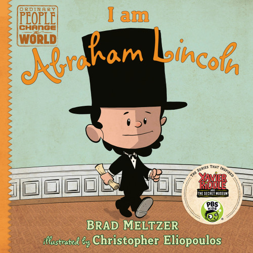 I am Abraham Lincoln by Brad Meltzer, Christopher Eliopoulos, 9780803740839