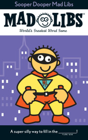 Sooper Dooper Mad Libs (World's Greatest Word Game) by Roger Price, Leonard Stern, Mad Libs, 9780843100570