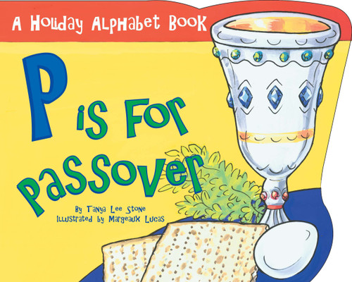 P is for Passover by Tanya Lee Stone, Margeaux Lucas, 9780843102383