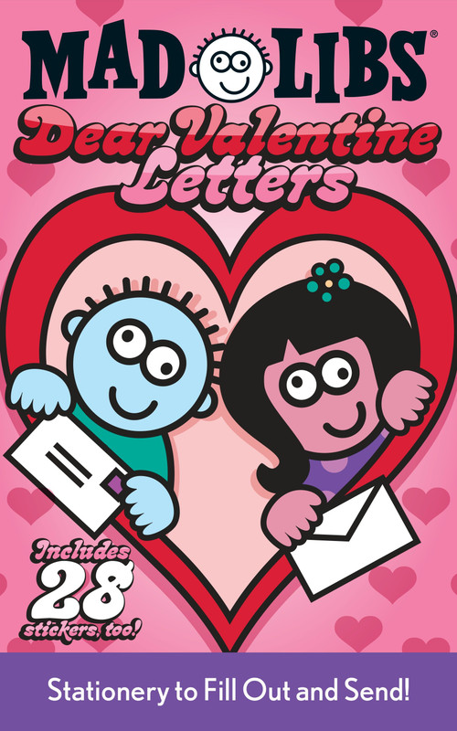 Dear Valentine Letters Mad Libs (Stationery to Fill Out and Send! Includes 28 Stickers Too!) by Mad Libs, Leonard Stern, 9780843120882
