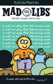 Kid Libs Mad Libs (World's Greatest Word Game) by Roger Price, Leonard Stern, Mad Libs, 9780843128277