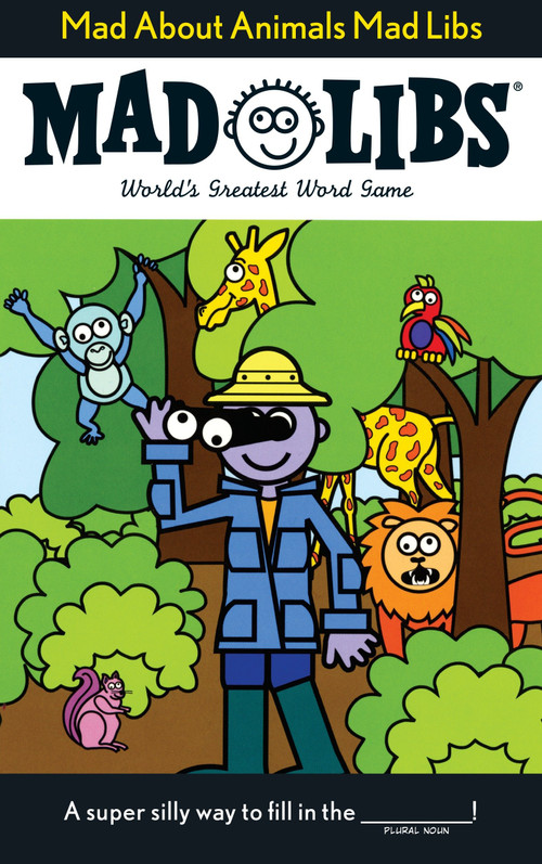 Mad About Animals Mad Libs (World's Greatest Word Game) by Roger Price, Leonard Stern, Mad Libs, 9780843137132