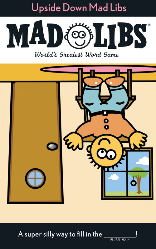 Upside Down Mad Libs (World's Greatest Word Game) by Roger Price, Leonard Stern, Mad Libs, 9780843139358