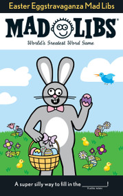 Easter Eggstravaganza Mad Libs (World's Greatest Word Game) by Roger Price, Leonard Stern, Mad Libs, 9780843172522