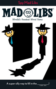 Spy Mad Libs (World's Greatest Word Game) by Roger Price, Leonard Stern, Mad Libs, 9780843172973
