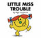 Little Miss Trouble by Roger Hargreaves, 9780843174267