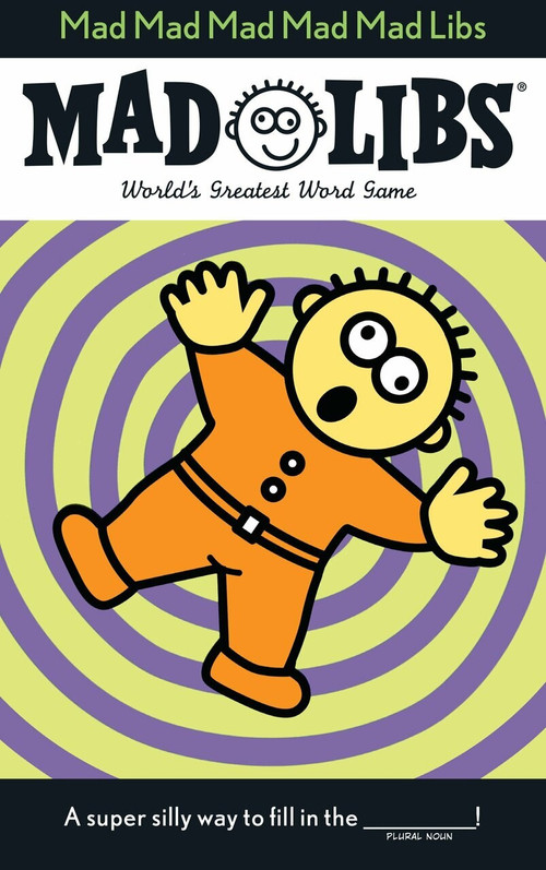 Mad Mad Mad Mad Mad Libs by Roger Price, Leonard Stern, 9780843174410