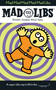 Mad Mad Mad Mad Mad Libs (World's Greatest Word Game) by Roger Price, Leonard Stern, Mad Libs, 9780843174410
