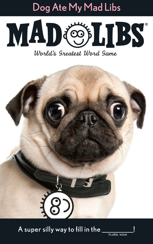 Dog Ate My Mad Libs (World's Greatest Word Game) by Mad Libs, 9780843182934