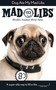 Dog Ate My Mad Libs (World's Greatest Word Game) by Mad Libs, 9780843182934