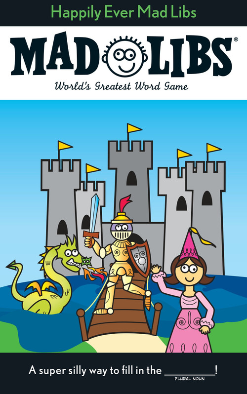Happily Ever Mad Libs (World's Greatest Word Game) by Roger Price, Leonard Stern, Mad Libs, 9780843199628