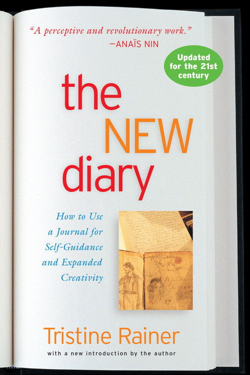 The New Diary (How to Use a Journal for Self-Guidance and Expanded Creativity) by Tristine Rainer, 9780874771503