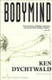 Bodymind by Ken Dychtwald, 9780874773750