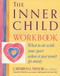 The Inner Child Workbook (What to Do with Your Past When It Just Won't Go Away) by Cathryn L. Taylor, 9780874776355