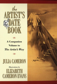 The Artist's Date Book (A Companion Volume to The Artist's Way) by Julia Cameron, 9780874776539