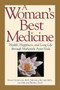 A Woman's Best Medicine (Health, Happiness, and Long Life through Maharishi Ayur-Veda) by Nancy Lonsdorf, 9780874777857