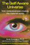 The Self-Aware Universe (How Consciousness Creates the Material World) by Amit Goswami, 9780874777987