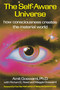 The Self-Aware Universe (How Consciousness Creates the Material World) by Amit Goswami, 9780874777987