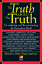 The Truth about the Truth (De-confusing and Re-constructing the Postmodern World) by Walt Anderson, 9780874778014