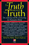 The Truth about the Truth (De-confusing and Re-constructing the Postmodern World) by Walt Anderson, 9780874778014
