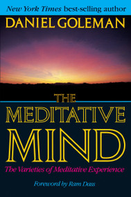 The Meditative Mind (The Varieties of Meditative Experience) by Daniel Goleman, 9780874778335