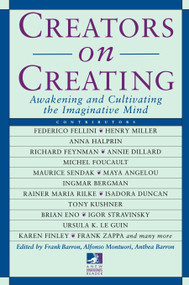 Creators on Creating (Awakening and Cultivating the Imaginative Mind) by Frank Barron, 9780874778540