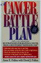 A Cancer Battle Plan (Six Strategies for Beating Cancer, from a Recovered "Hopeless Case") by Anne E. Frahm, David J. Frähm, 9780874778939