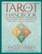 The Tarot Handbook (Practical Applications of Ancient Visual Symbols) by Angeles Arrien, 9780874778953