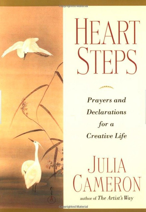 Heart Steps (Prayers and Declarations for a Creative Life) by Julia Cameron, 9780874778991