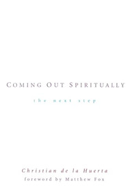 Coming Out Spiritually (The Next Step) by Christian de la Huerta, 9780874779660