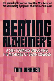 Beating Alzheimer's (A Step Towards Unlocking the Mysteries of Brain Diseases) by Tom Warren, 9780895294883