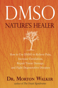 Dmso (Nature's Healer) by Morton Walker, DPM, 9780895295484