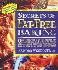Secrets of Fat-Free Baking by Sandra Woodruff, 9780895296306