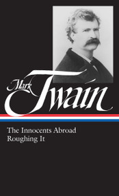 Mark Twain: The Innocents Abroad, Roughing It (LOA #21) by Mark Twain, 9780940450257