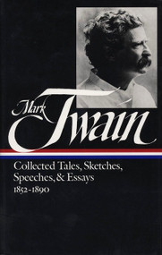 Mark Twain: Collected Tales, Sketches, Speeches, and Essays Vol. 1 1852-1890  (LOA #60) by Mark Twain, Louis J. Budd, 9780940450363