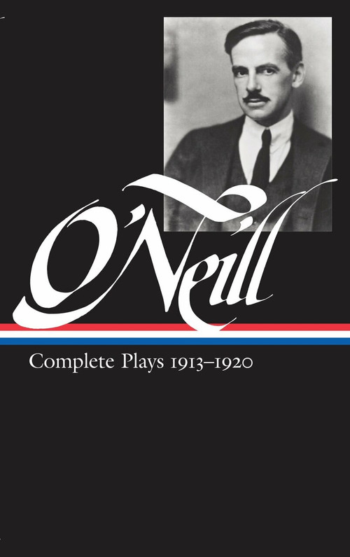 Eugene O'Neill: Complete Plays Vol. 1 1913-1920 (LOA #40) by Eugene O'Neill, 9780940450486