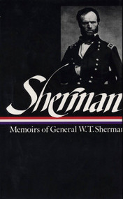William Tecumseh Sherman: Memoirs of General W. T. Sherman (LOA #51) by William Tecumseh Sherman, Charles Royster, 9780940450653