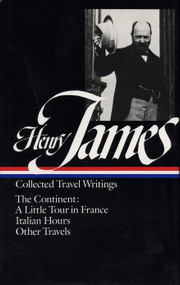 Henry James: Travel Writings Vol. 2 (LOA #65) (The Continent) by Henry James, Richard Howard, 9780940450776