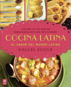 Cocina Latina (El sabor del mundo latino) (Spanish Edition) by Raquel Roque, 9780983139034