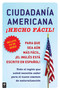 Ciudadania Americana ¡Hecho fácil! con CD (United States Citizenship Test Guide (Spanish Edition) by Raquel Roque, 9780983139058