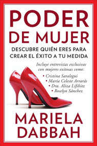 Poder de mujer: Descubre quién eres para crear el éxito a tu medida (Spanish Edition) by Mariela Dabbah, 9780983139089