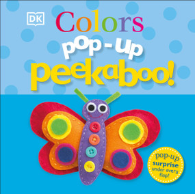 Pop-Up Peekaboo! Colors (A Bright & Colorful Surprise Under Every Flap!) by DK, 9781465401564