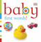 Baby: First Words! by DK, 9781465401687